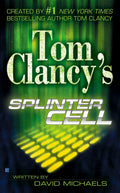 Tom Clancy's Splinter Cell by Michaels, David