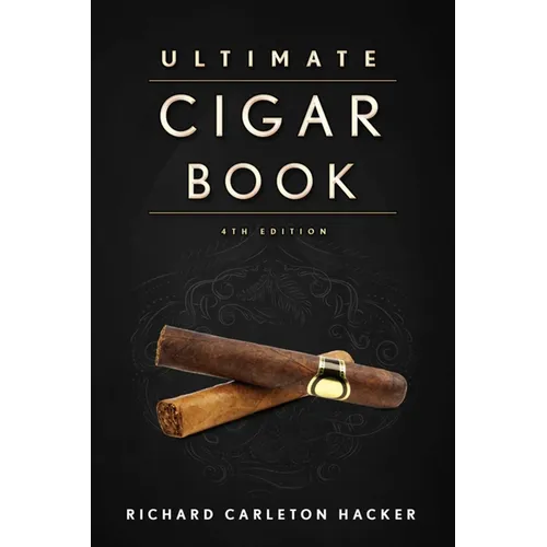 The Ultimate Cigar Book: 4th Edition - Hardcover